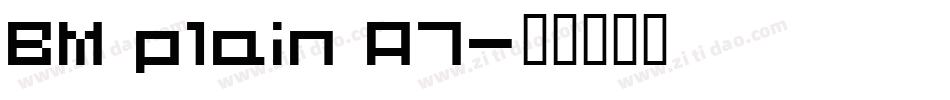 BM plain A7字体转换